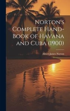 Cover Norton's Complete Hand-Book of Havana and Cuba (1900)