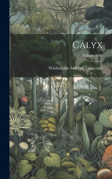 Calyx; Volume 1901