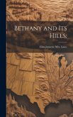 Bethany and its Hills; Bethany and its Hills;