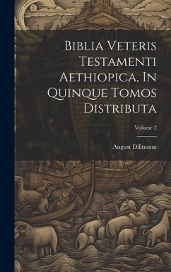 Cover Biblia Veteris Testamenti Aethiopica, In Quinque Tomos Distributa; Volume 2