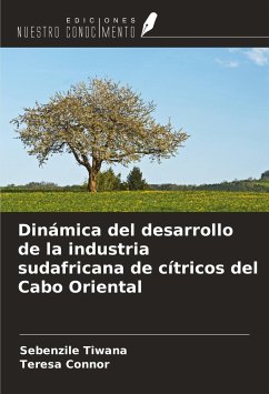 Dinámica del desarrollo de la industria sudafricana de cítricos del Cabo Oriental - Tiwana, Sebenzile; Connor, Teresa