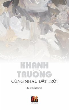 Cùng Nhau Đất Trời (hardcover) - Truong, Khanh