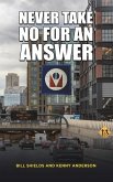 Never Take No for an Answer Never Take No for an Answer