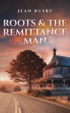 Roots & the Remittance Man