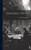 Teaching Truth Teaching Truth