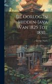 De Oorlog In Midden-java Van 1825 Tot 1830...