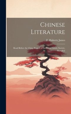 Cover Chinese Literature: Read Before the China Branch of the Royal Asiatic Society, Shanghai