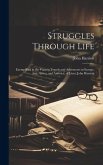 Struggles Through Life: Exemplified in the Various Travels and Adventures in Europe, Asia, Africa, and America, of Lieut. John Harriott