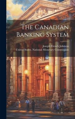 The Canadian Banking System - Johnson, Joseph French