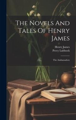 Cover The Novels And Tales Of Henry James: The Ambassadors