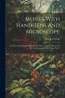 Mosses With Hand-lens And Microscope: A... - Bild 1
