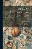 Opera Ad Philosophiam Criticam: Latine Vertit Fredericus Gottlob Born; Volume 4