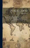 Public Good: Being an Examination Into the Claim of Virginia to the Vacant Western Territory, and of the Right of the United States