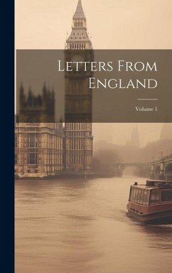 Letters From England; Volume 1 - Anonymous