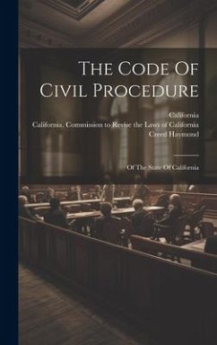 The Code Of Civil Procedure: Of The State Of California - Haymond, Creed