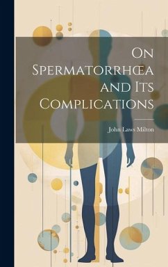 Cover On Spermatorrhoea and its Complications