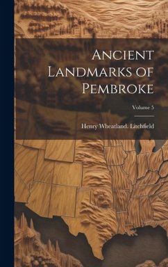 Cover Ancient Landmarks of Pembroke; Volume 5