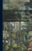 Le yucche; nozioni botaniche, specie, varietà, ibridi, usi economici