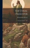 The Final Passover: The Upper Chamber, 1895