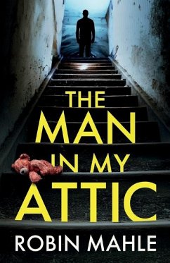 The Man in my Attic - Mahle, Robin