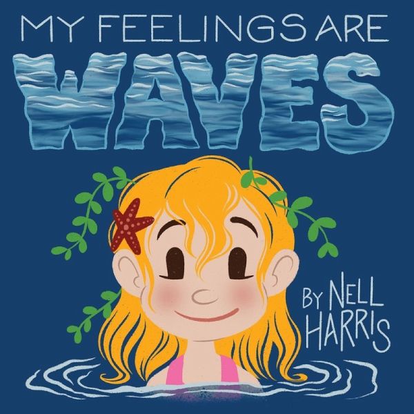 My Feelings are Waves My Feelings are Waves