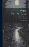 Suite Fantastique: M. D'outremont