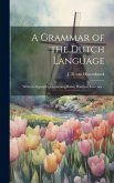 A Grammar of the Dutch Language A Grammar of the Dutch Language