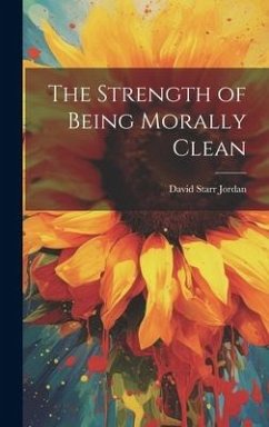 Cover The Strength of Being Morally Clean
