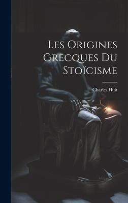 Les Origines Grecques Du Stoïcisme Les Origines Grecques Du Stoïcisme