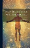 New Beginnings, and The Record New Beginnings, and The Record