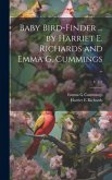 Baby Bird-finder ... by Harriet E. Richards and Emma G. Cummings ..; v. 1-2