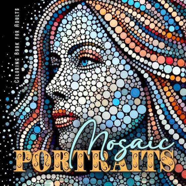 Mosaic Portraits Coloring Book for Adults Mosaic Portraits Coloring Book for Adults