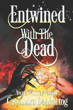 Entwined With The Dead - Denhartog, Cassandra