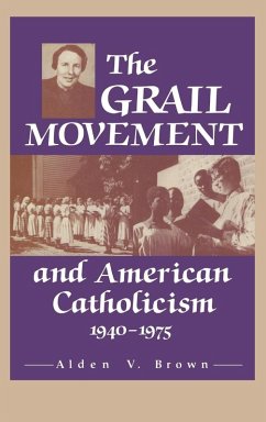 Cover Grail Movement and American Catholicism, 1940-1975