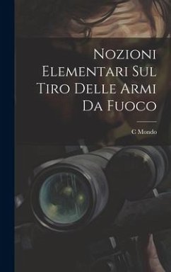 Cover Nozioni Elementari Sul Tiro Delle Armi Da Fuoco