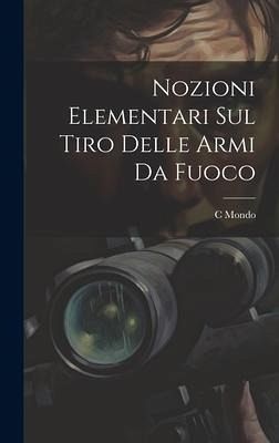 Nozioni Elementari Sul Tiro Delle Armi Da Fuoco Nozioni Elementari Sul Tiro Delle Armi Da Fuoco