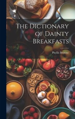 Cover The Dictionary of Dainty Breakfasts