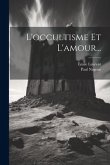 L'occultisme Et L'amour...