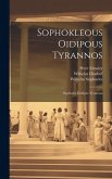 Sophokleous Oidipous Tyrannos: Sophoclis Oedipus Tyrannus