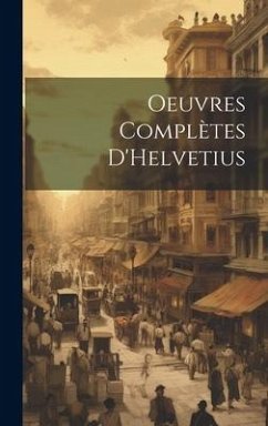Cover Oeuvres complètes D'Helvetius