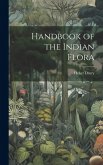 Handbook of the Indian Flora