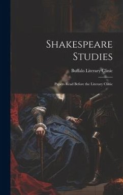 Cover Shakespeare Studies; Papers Read Before the Literary Clinic