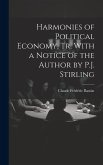 Harmonies of Political Economy, Tr. With a Notice of the Author by P.J. Stirling