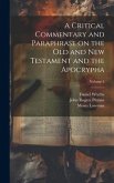 A Critical Commentary and Paraphrase on the Old and New Testament and the Apocrypha; Volume 1