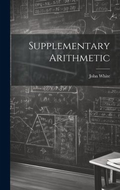 Supplementary Arithmetic - White, John