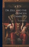 Dr. Zell and the Princess Charlott Dr. Zell and the Princess Charlott