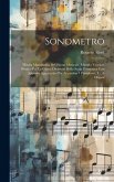 Sonometro: Misura Matematica Del Suono Musicale. Metodo Teorico-pratico Per La Giusta Divisione Della Scala Cromatica Con Apposit