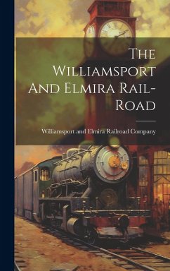 Cover The Williamsport And Elmira Rail-road