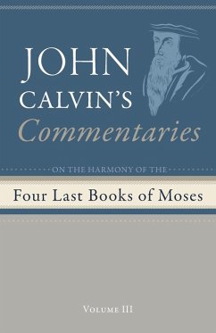 Commentaries on the Four Last Books of Moses Arranged in the Form of a Harmony, Volume 3 Commentaries on the Four Last Books of Moses Arranged in the Form of a Harmony, Volume 3