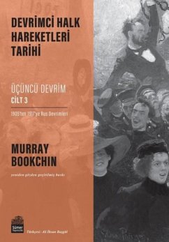 Devrimci Halk Hareketleri Tarihi Ücüncü Devrim Cilt 3 - Bookchin, Murray